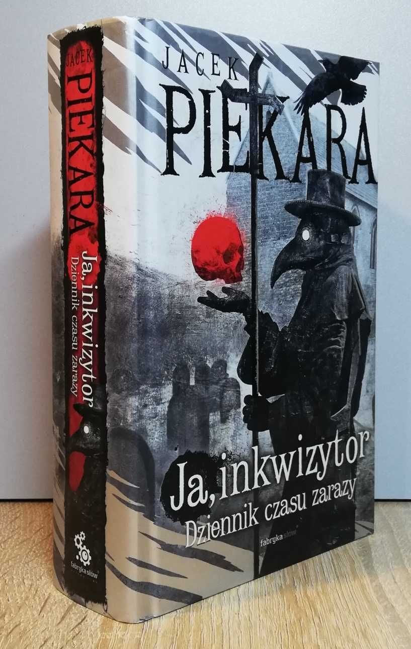 Ja, Inkwizytor. Dziennik czasu zarazy Jacek Piekara