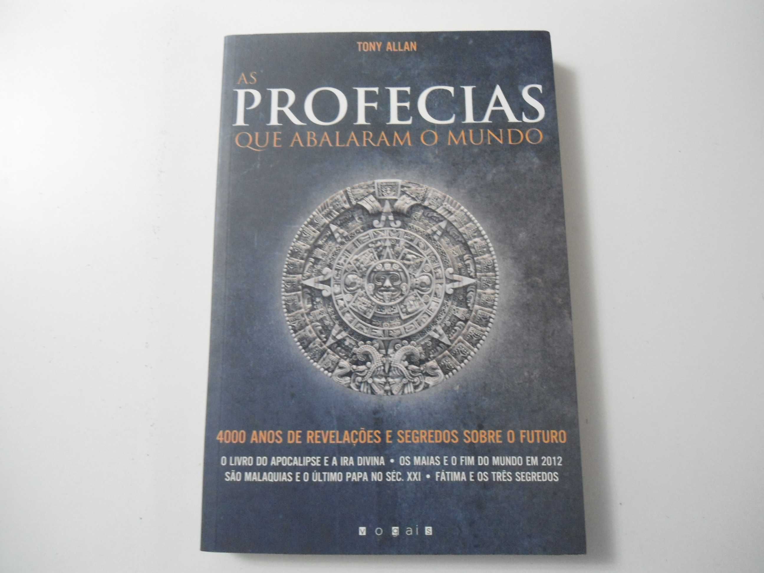 As Profecias que abalaram o Mundo por Tony Allan