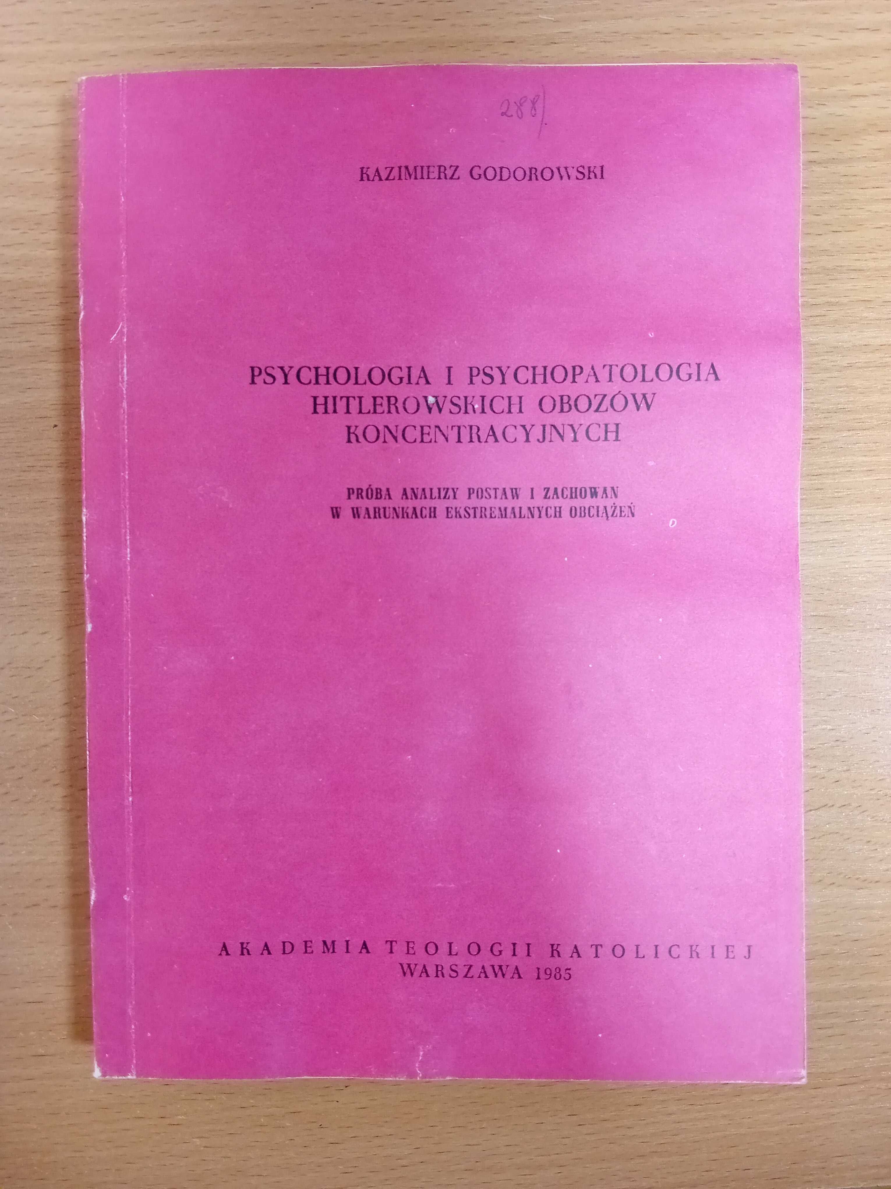 Psychologia i psychopatologia hitlerowskich obozów koncentracyjnych