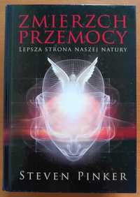 Steven Pinker "Zmierzch przemocy. Lepsza strona naszej natury"