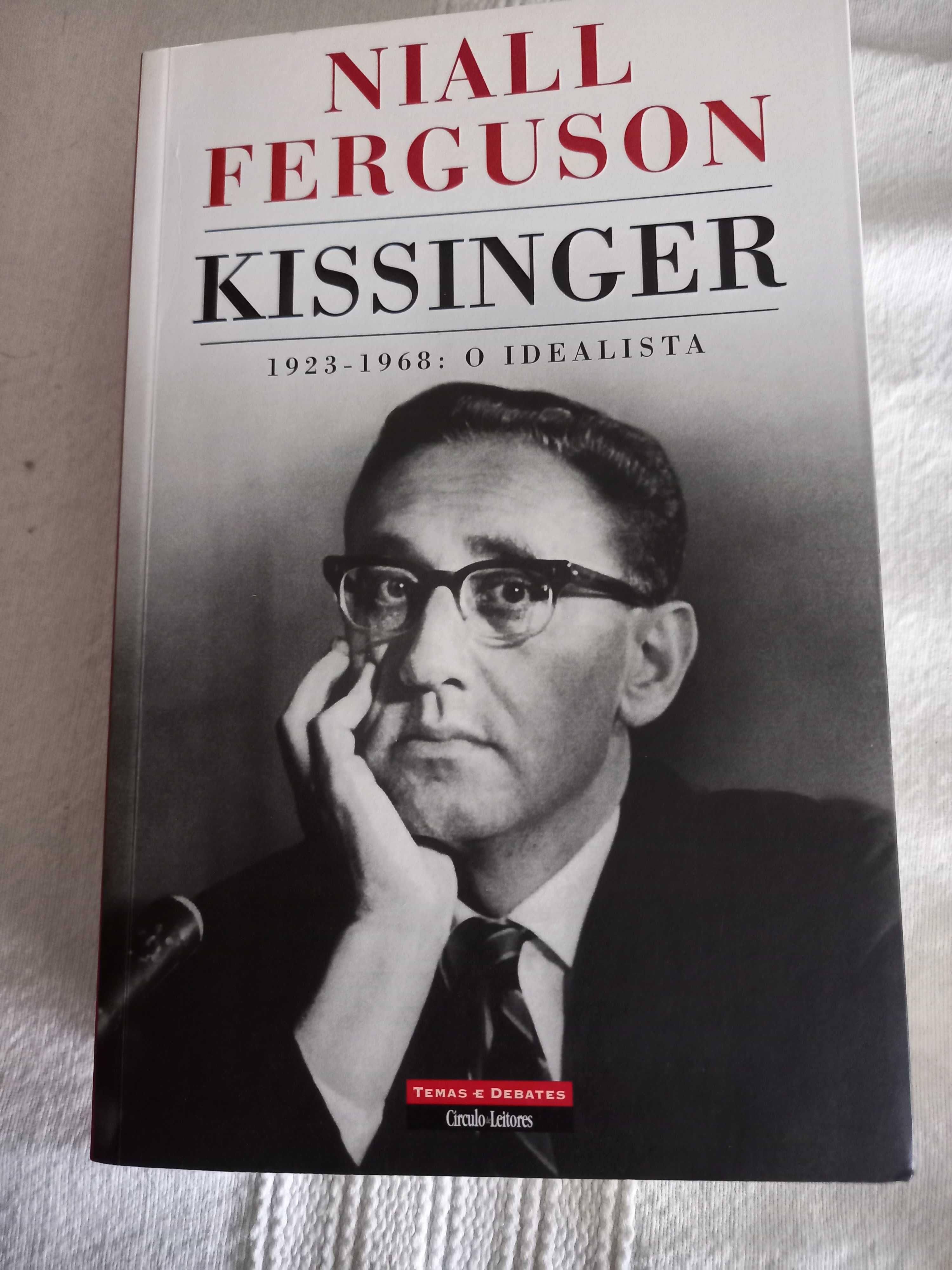Kissinger, o idealista  de Niall Ferguson