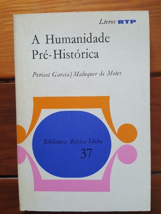 Pericot Garcia e Maluquer de Motes - A Humanidade pré-histórica