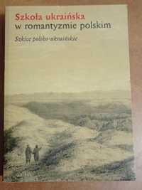 Szkoła ukraińska w romantyzmie polskim