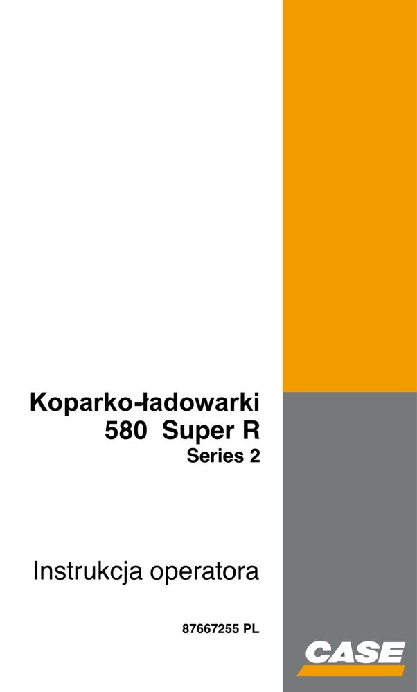 Case 580 super R - DTR instrukcje dla operatora UDT