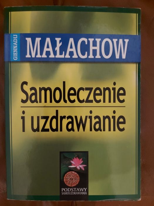 Samoleczenie i uzdrawianie Giennadij Małachow