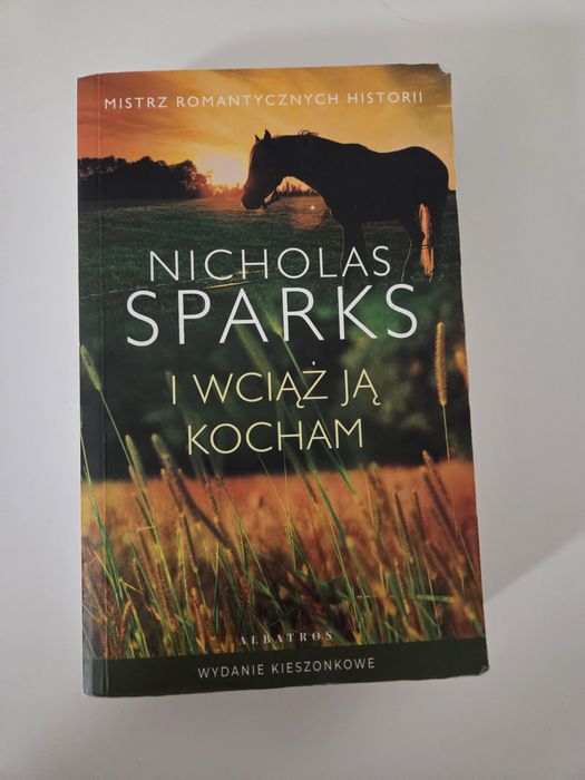Nicholas Sparks "I wciąż ją kocham"