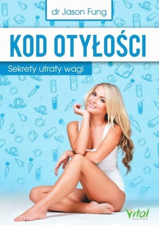 Kod Otyłości. Sekrety Utraty Wagi W.2023