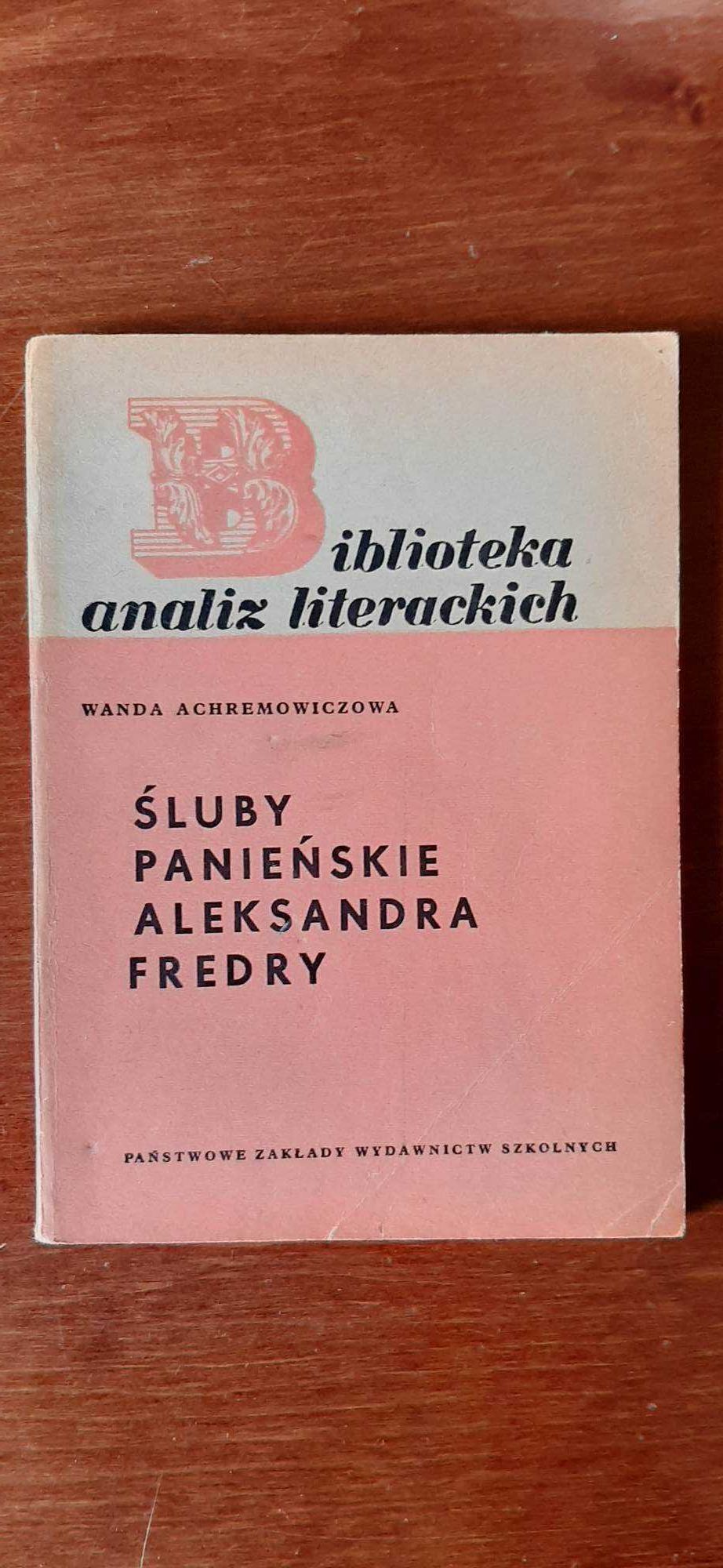 W Achremowiczowa Śluby panieńskie Fredry Biblioteka Analiz Literackich