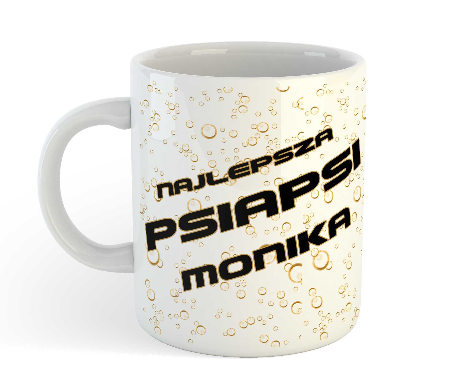 Kubek Najlepsza PSIAPSI IMIĘ Super prezent dla najlepszej przyjaciółki