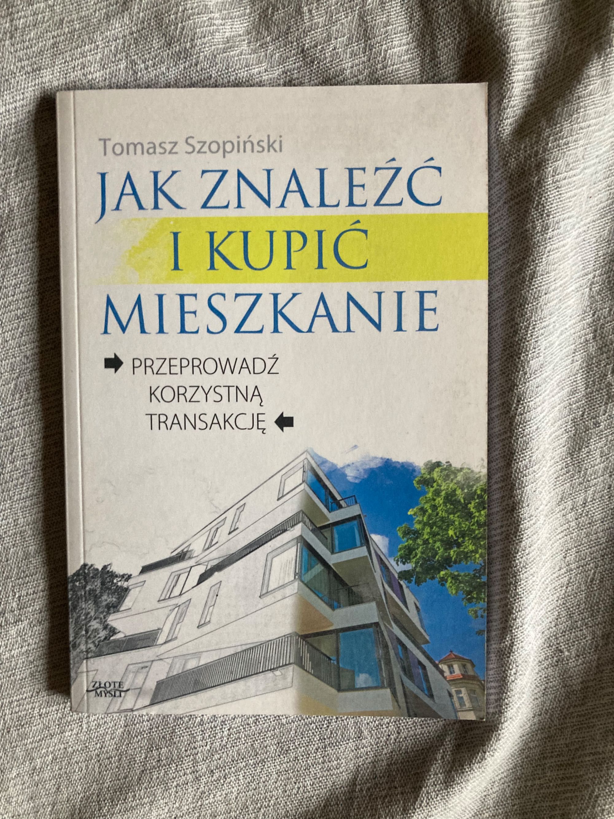 Książka „Jak znaleźć i kupić mieszkanie” Tomasz Szopiński