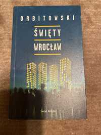 Orbitowski „Święty Wrocław”