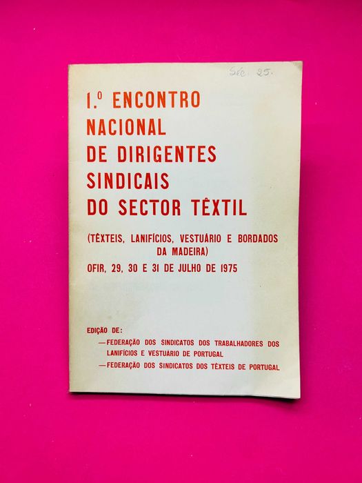 1º Encontro Nacional De Dirigentes Sindicais Do Sector Têxtil