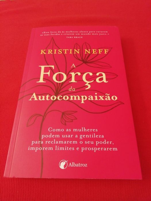 Kristin Neff " A força da Autocompaixao"