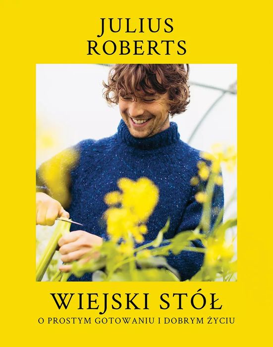 Wiejski stół. O prostym gotowaniu i dobrym życiu. Buchmann / GW Foksal