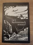 Czy w Karkonoszach straszy?