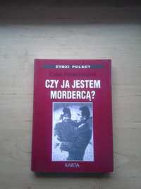 Czy Ja Jestem Mordercą? Calel Perechodnik