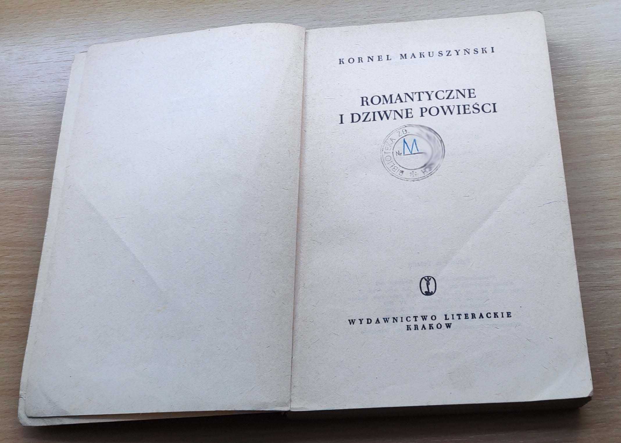 Romantyczne i dziwne powieści - Kornel Makuszyński - 1960