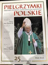 Pilegrzymki Polskie- Kronika podrozy papieskich do ojczyzny