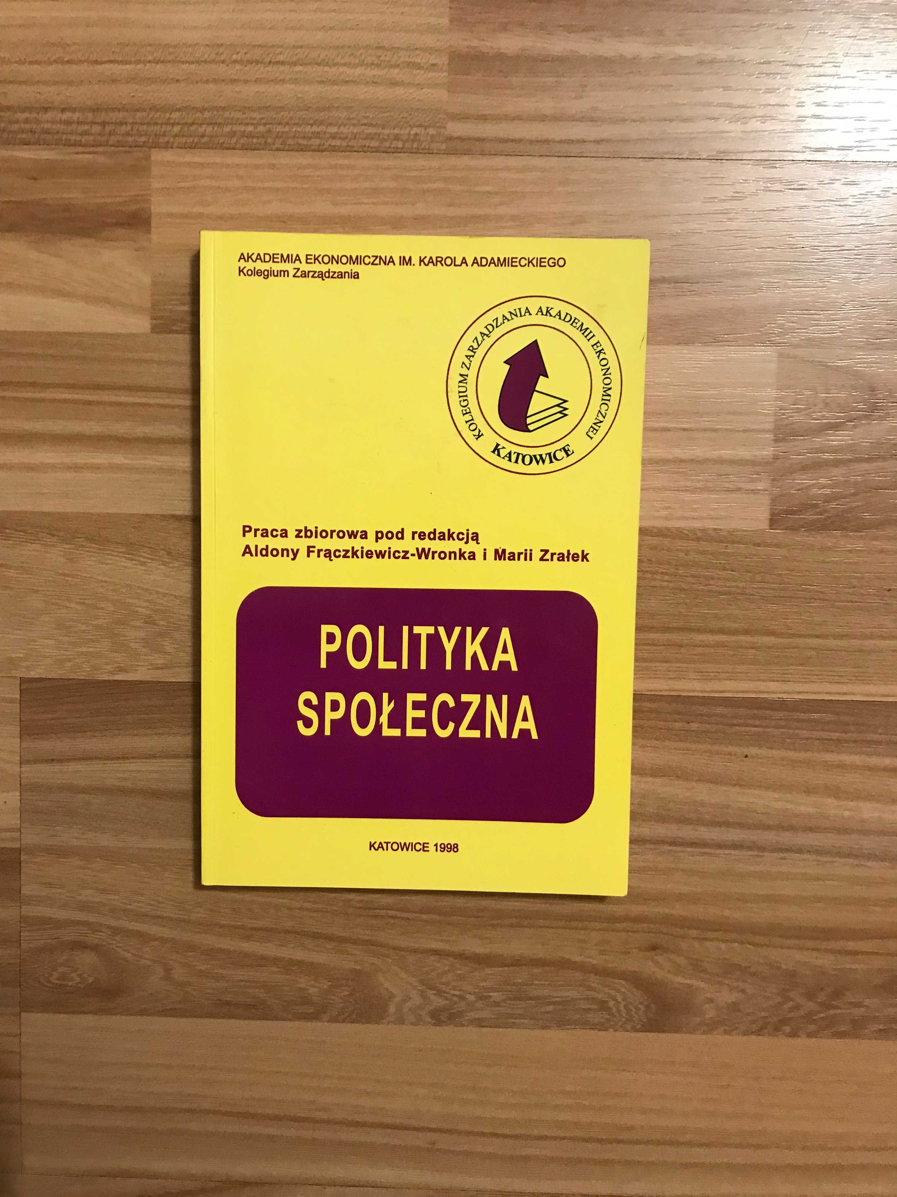 /Zarządzanie/ Polityka Społeczna Frączkiewicz - Wronka Maria Zrałek
