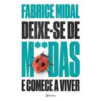 Deixe-se de M**das e Comece a Viver, Fabrice Midal