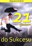 21 Godzin Do Sukcesu, Królicki Zbigniew
