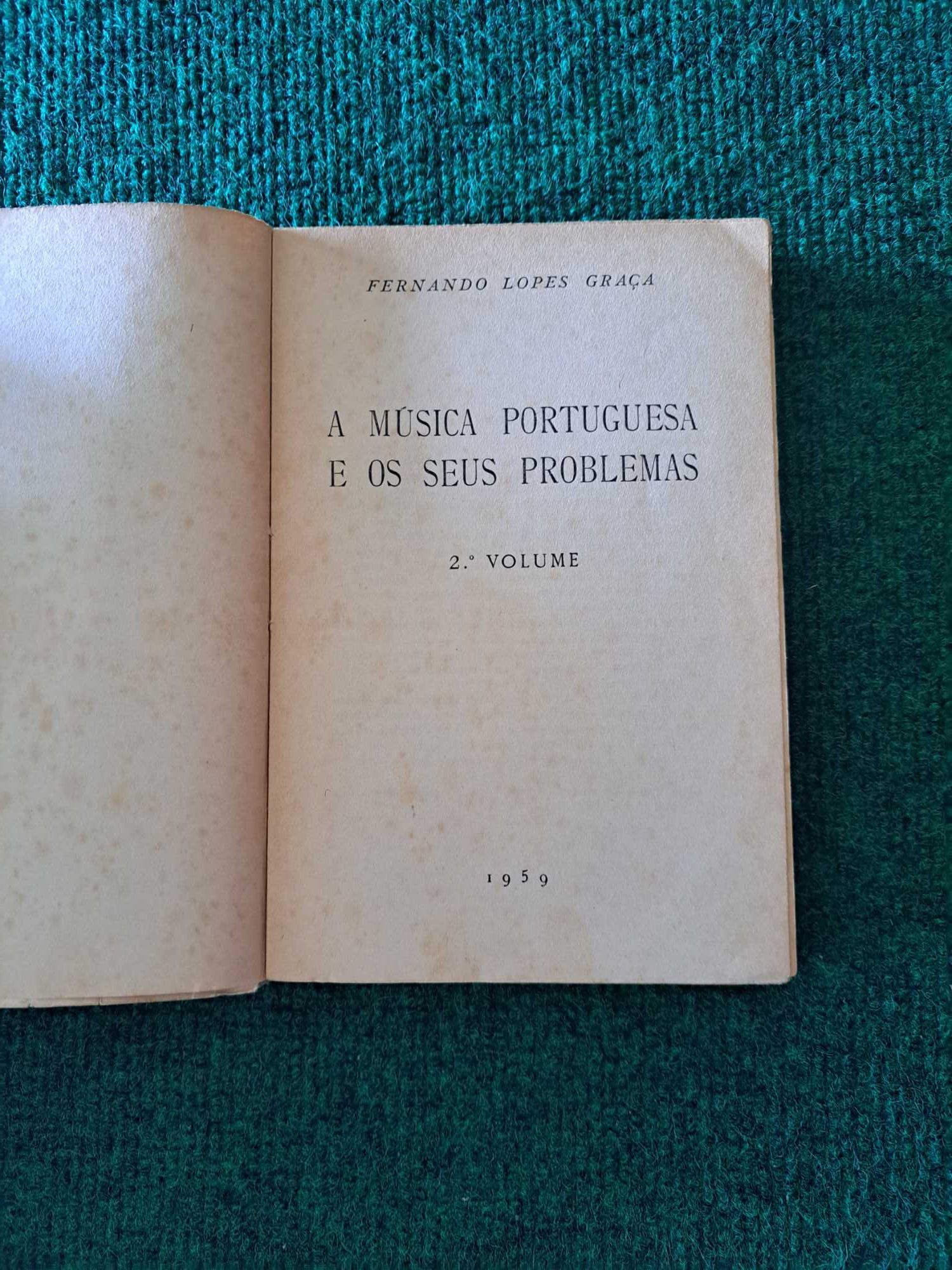 A Música Portuguesa e os seus problemas - 2.° Vol. - F. Lopes-Graça