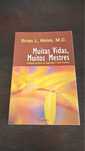 Livro Muitas Vidas, Muitos Mestres" de Brian L. Weiss, M.D