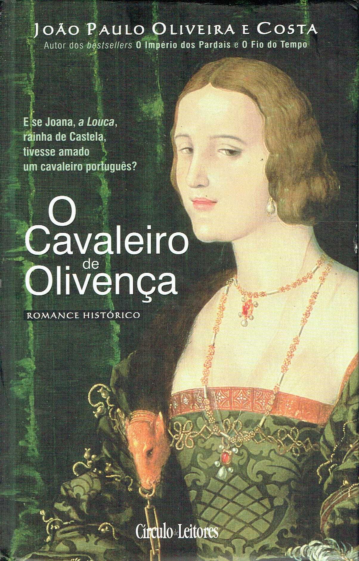 14882

O Cavaleiro de Olivença
de João Paulo Oliveira e Costa