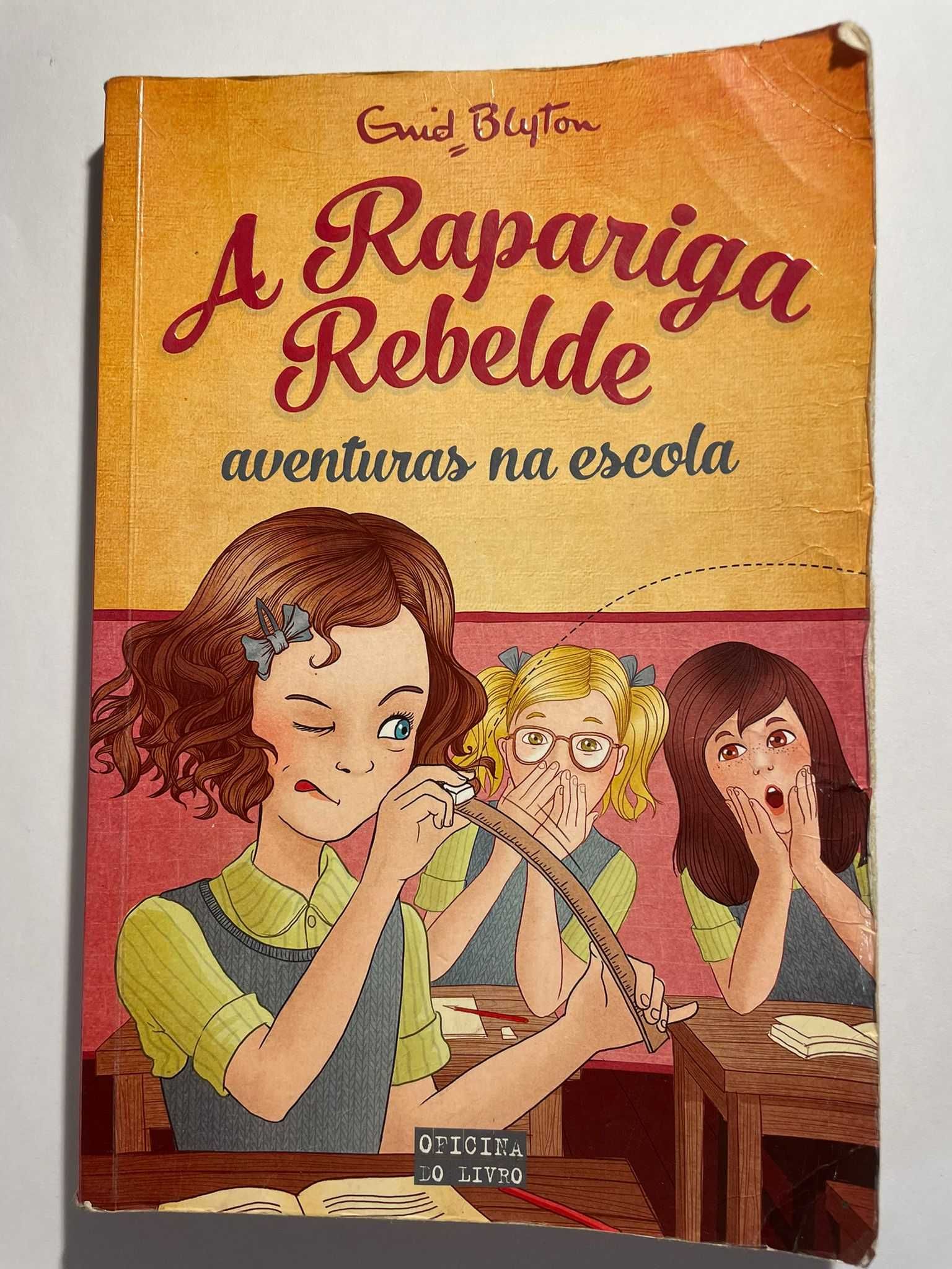 "A Rapariga Rebelde- Aventuras na Escola" de Guid Blyton