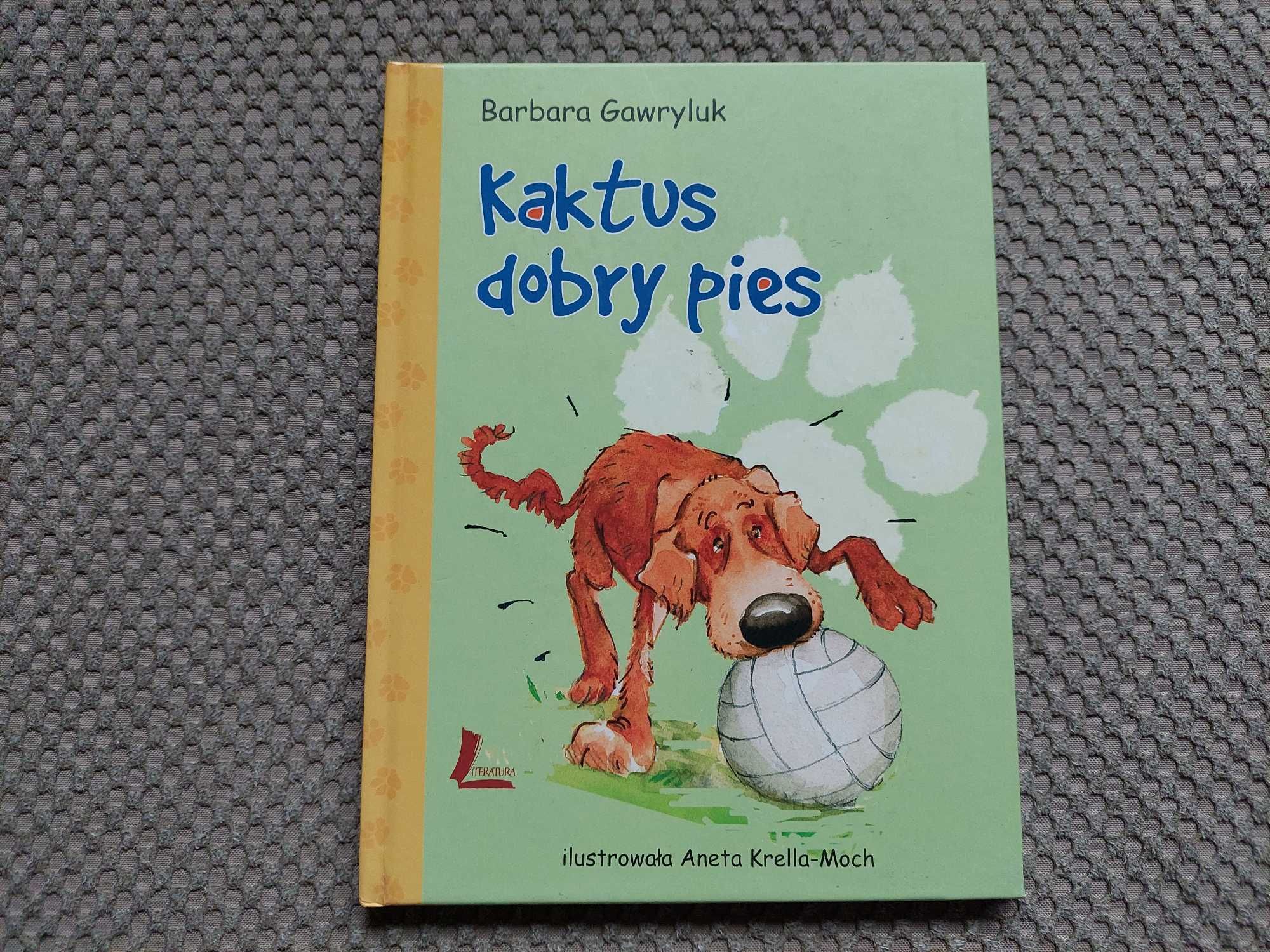 "Kaktus dobry pies" Barbara Gawryluk