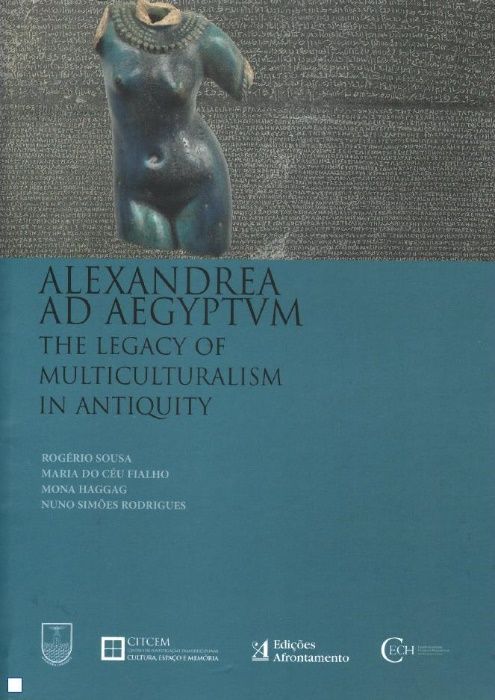 Alexandrea ad Aegyptvm The legacy of multiculturalism in antiquity