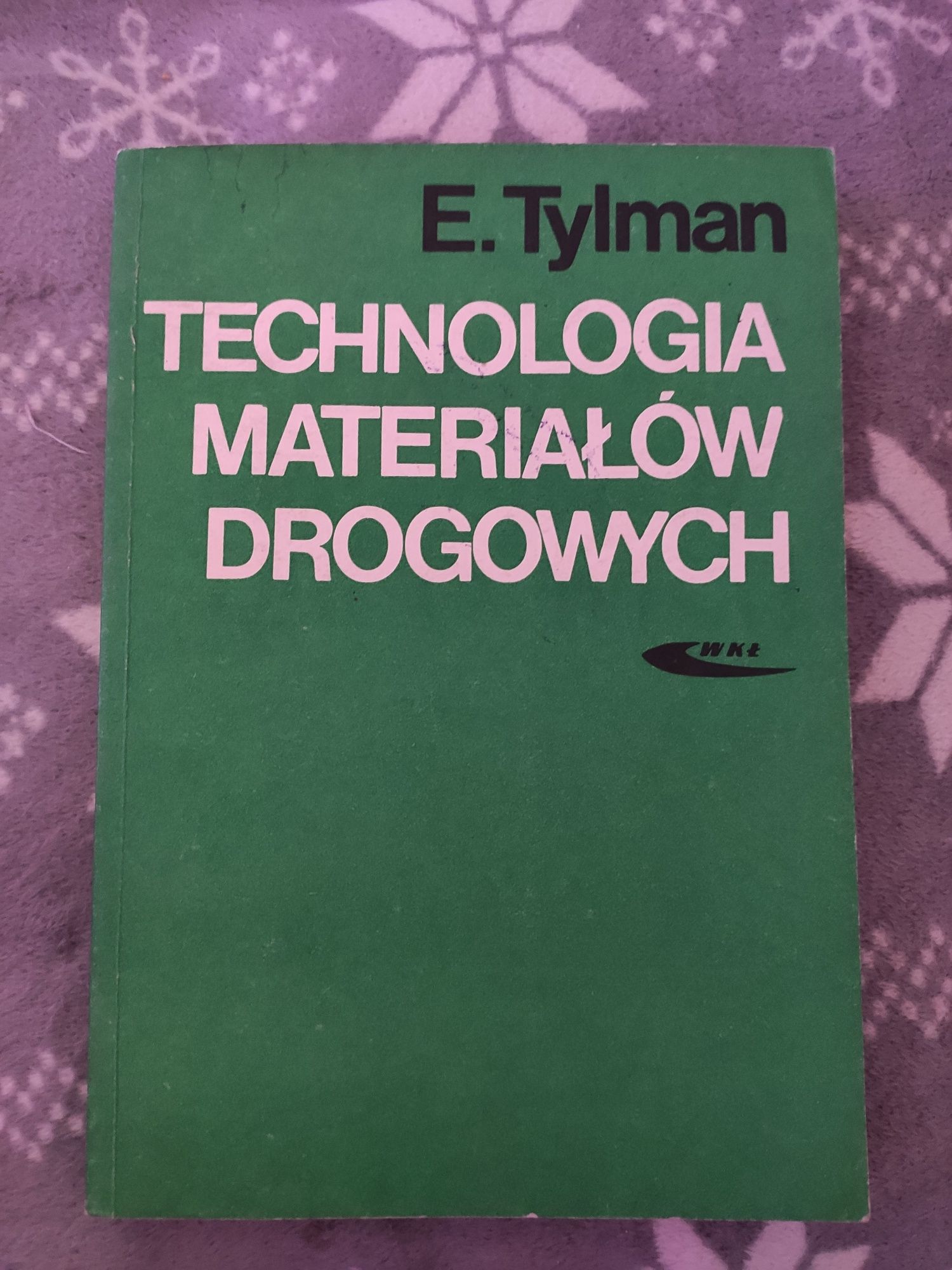 Technologia materiałów drogowych Edward Tylman
