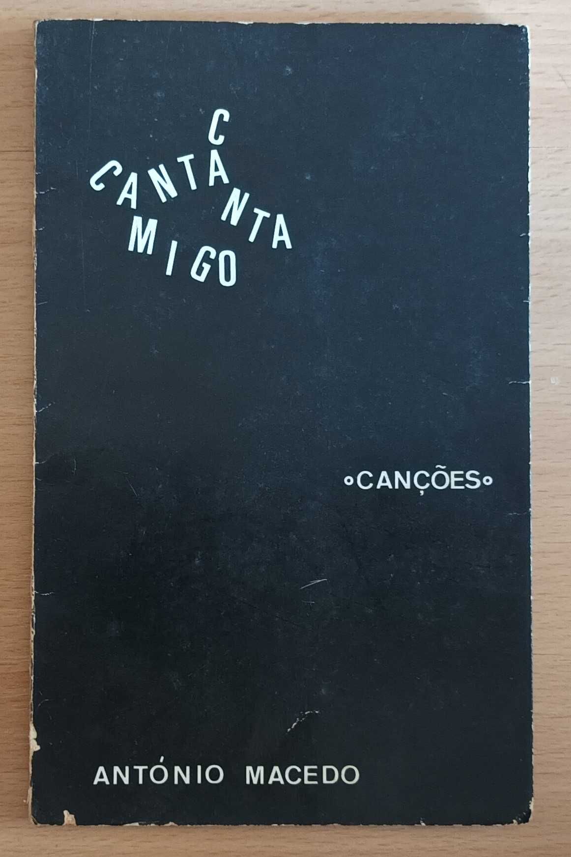 António Macedo- Canta Amigo Canta 1972 Braga 1ª Edição de Autor