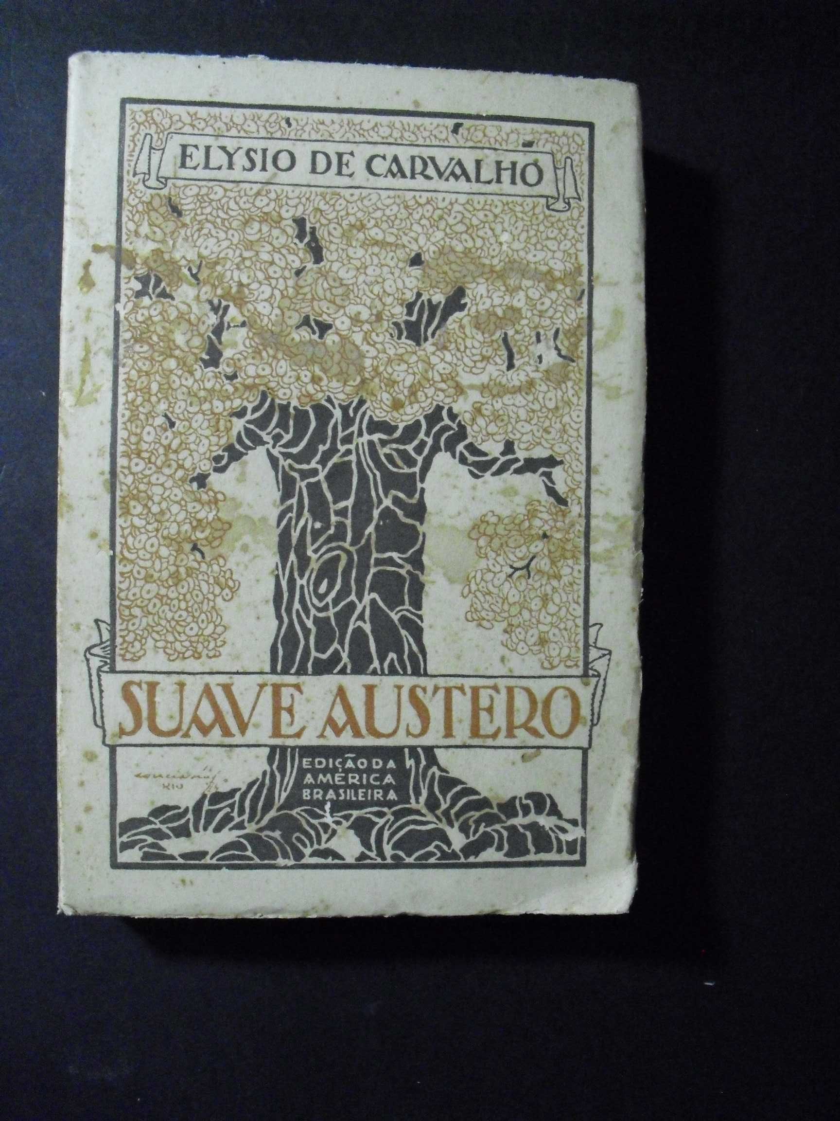 Carvalho (Elysio de);Suave Austero