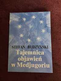 Stefan Budzyński - Tajemnica objawień w Medjugoriu