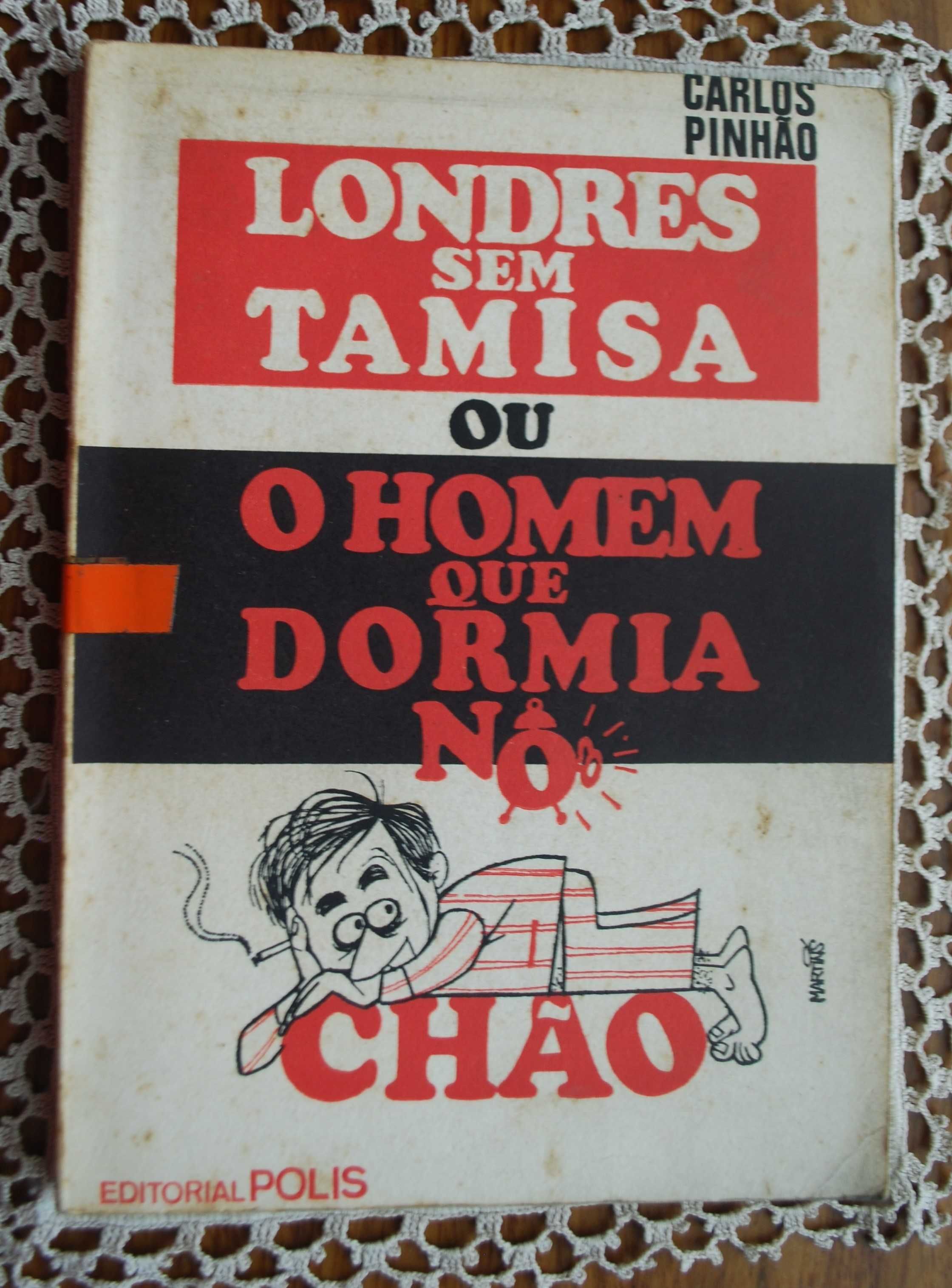 Londres Sem Tamisa Ou O Homem Que Dormia no Chão de Carlos Pinhão