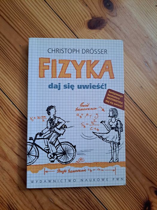 "Fizyka daj się uwieźć" Christoph Drosser