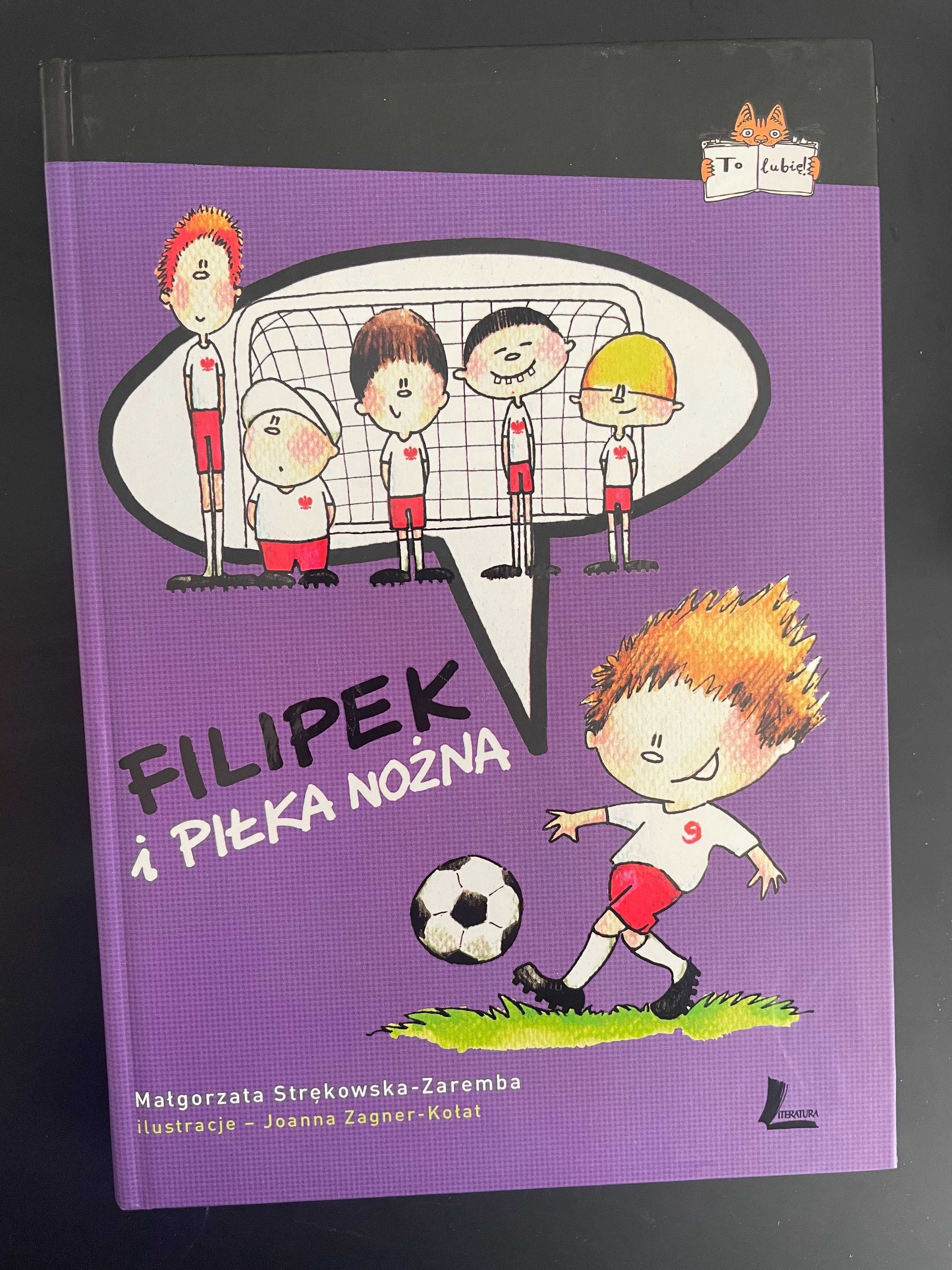 Filipek i rodzina. Filipek i piłka nożna. M. Strękowska-Zaremba
