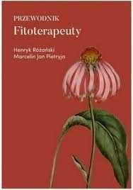 Przewodnik fitoterapeuty Henryk Różański Marcelin Pietryja w. polska