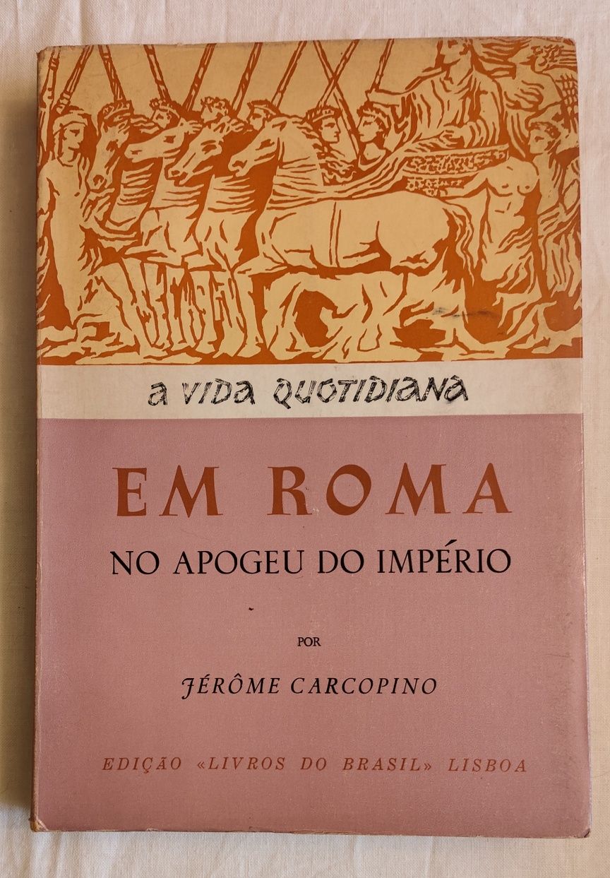 A Vida Quotidiana em Roma no Apogeu do Império