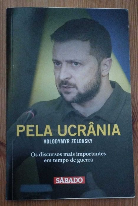 Pela Ucrânia Volume 1: Discursos Mais Importantes em Tempo de Guerra