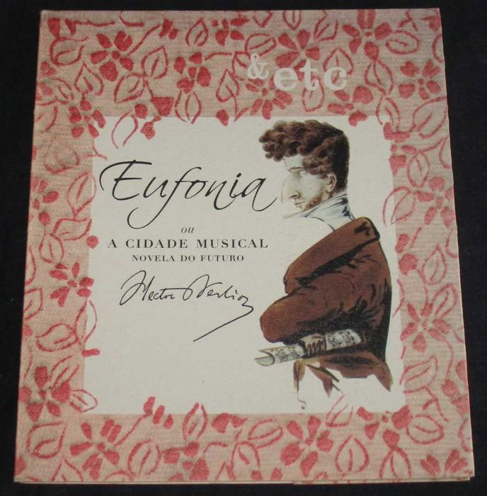 Livro Eufonia Ou A Cidade Musical Hector Berlioz &etc