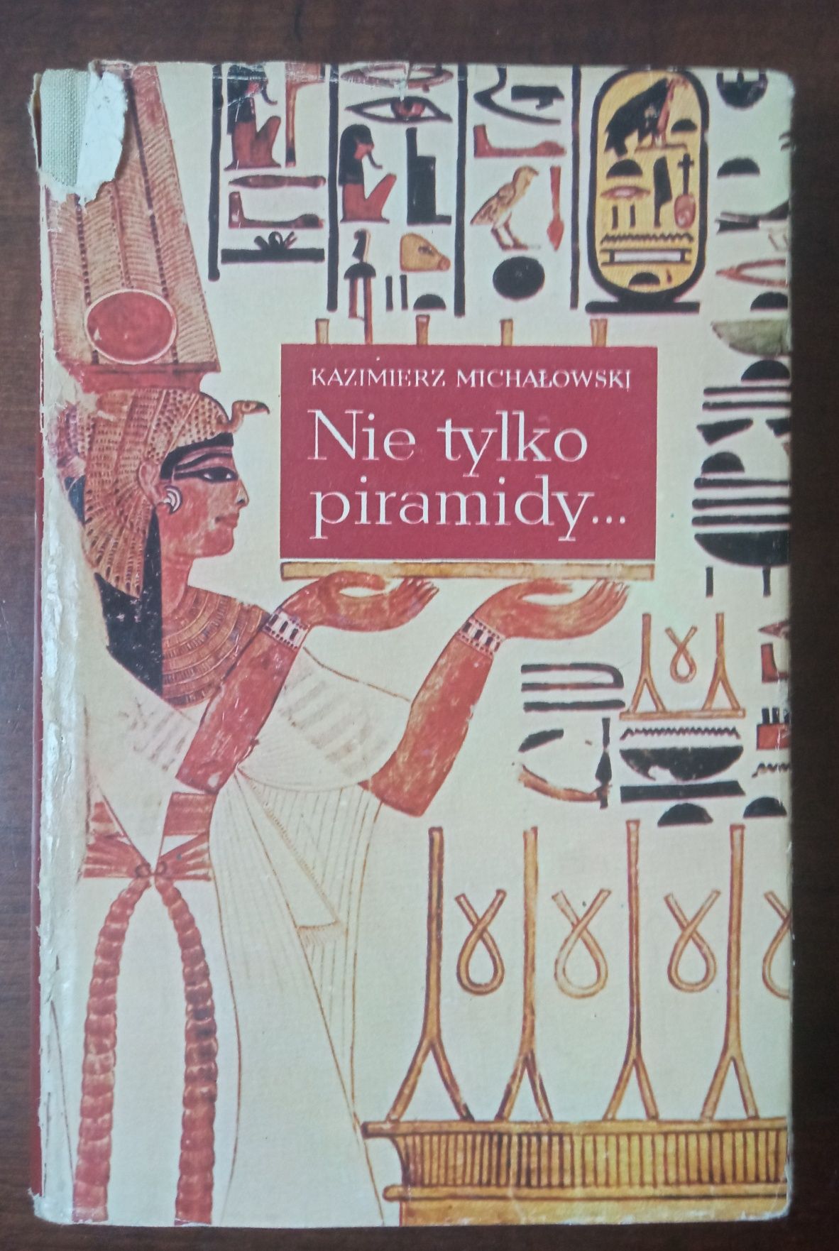 Nie tylko piramidy.. Kazimierz Michałowski