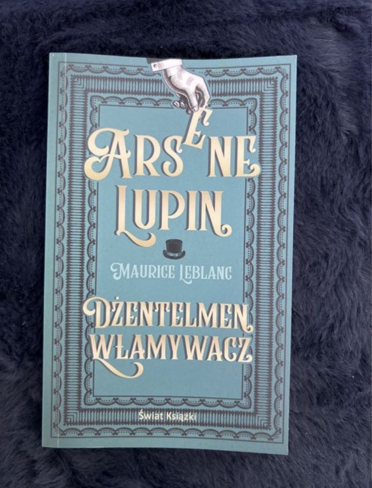 Arsene Lupin dżentelmen włamywacz - Maurice Leblanc