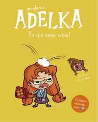 Mordercza Adelka. To nie moja wina - Mr Tan, Miss Prickly, Natalia Zm