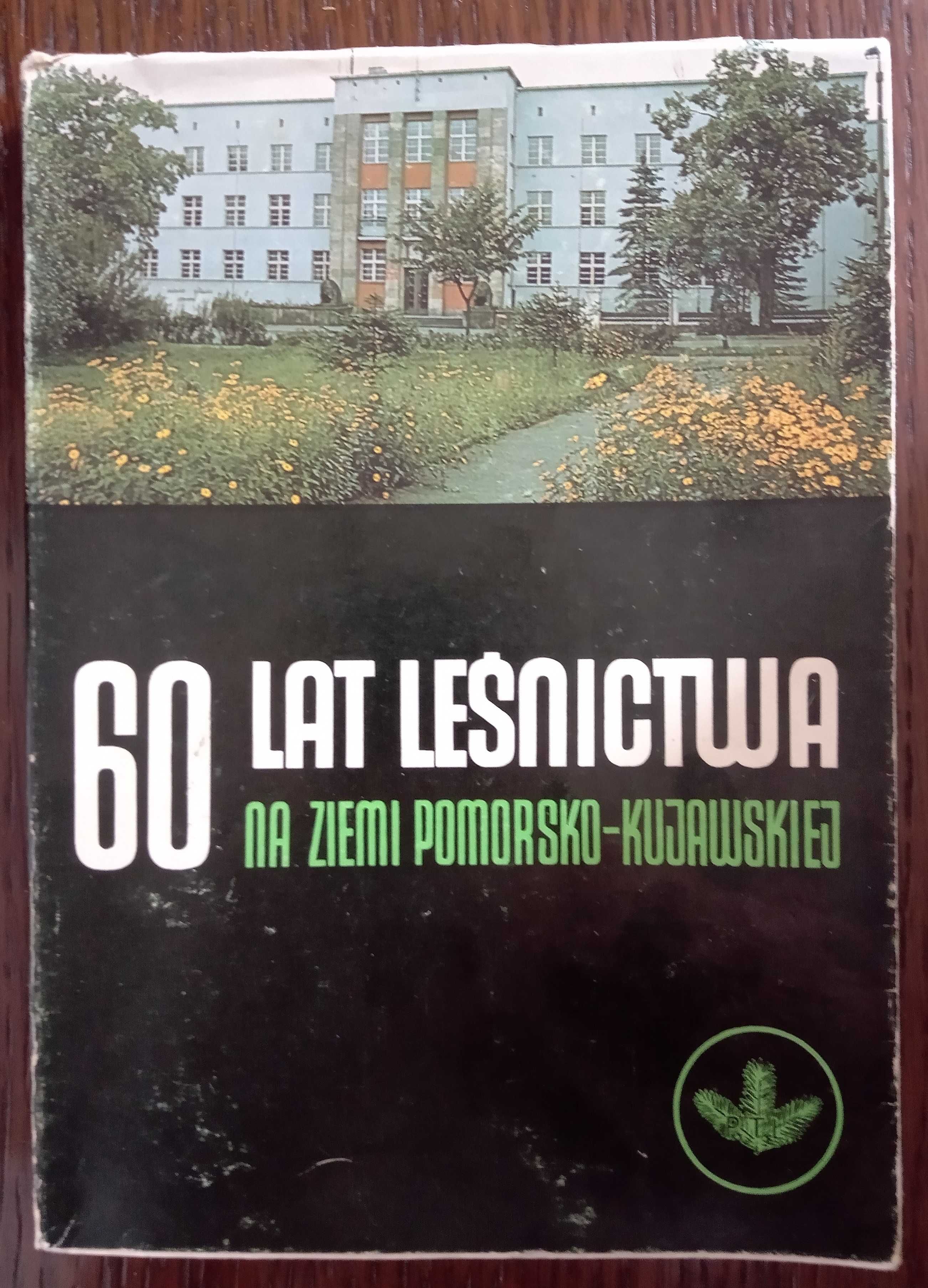 60 lat leśnictwa na ziemi pomorsko-kujawskiej