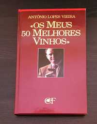 "Os meus 50 melhores vinhos" de António Lopes Vieira