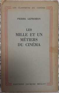 Les Mille et un Métiers du Cinéma de Pierre Leprohon