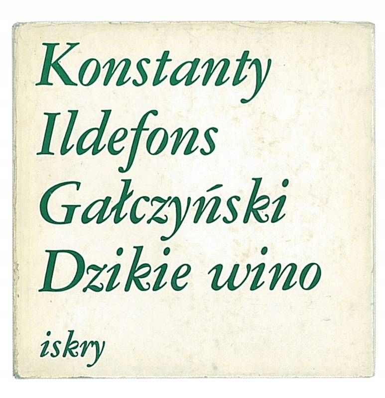 Dzikie Wino Gałczyński Konstanty Ildefons