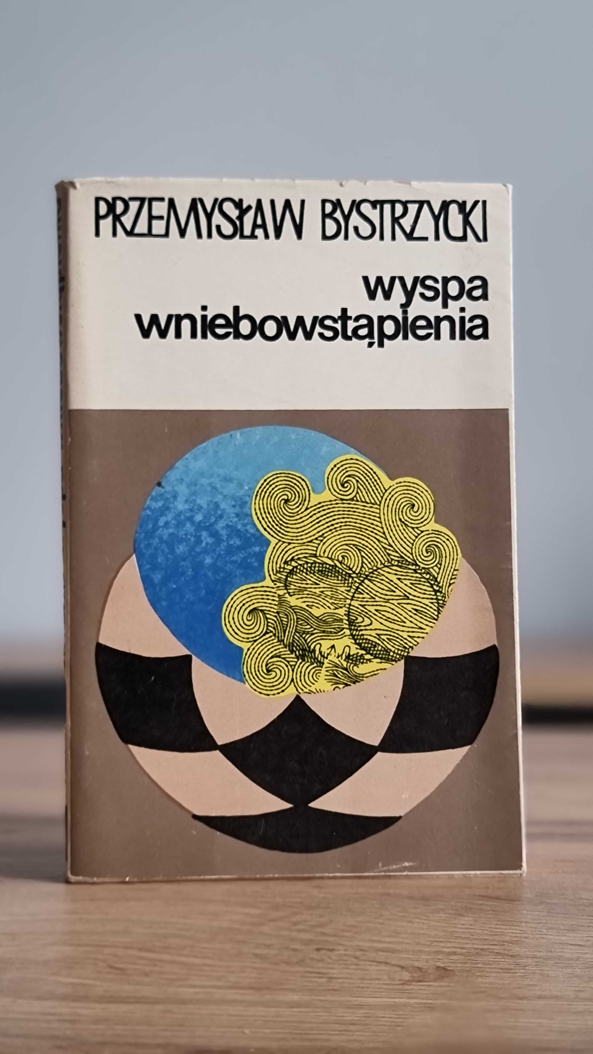 "Wyspa wniebowstąpienia" - Przemysław Bystrzycki, Wydanie I